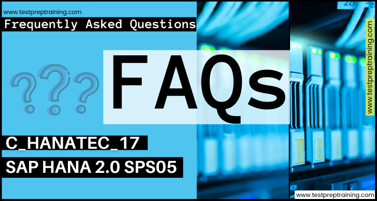 C_HANATEC_17: SAP HANA 2.0 SPS05 faqs