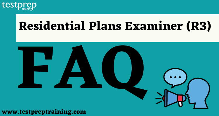 Residential Plans Examiner (R3) FAQ