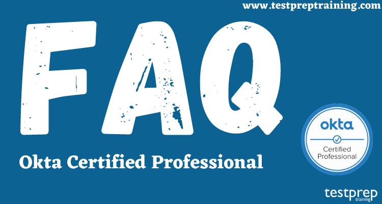 Okta Certified Professional FAQ
