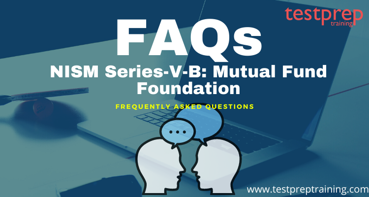 NISM Series-V-B: Mutual Fund Foundation FAQs