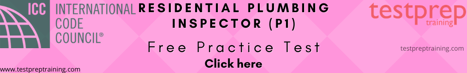 Residential Plumbing Inspector (P1) Practice test.