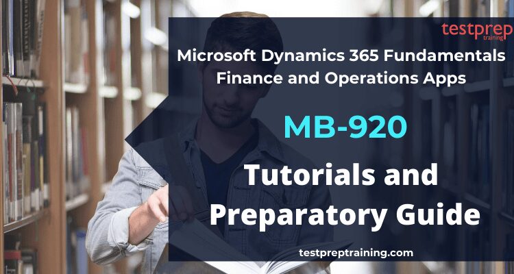 Microsoft MB-920 Tutorials and Preparatory Gide
