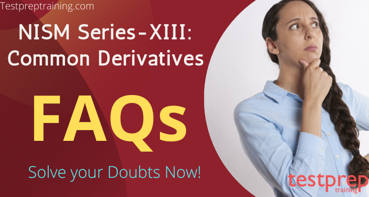 NISM Series-XIII: Common Derivatives FAQs