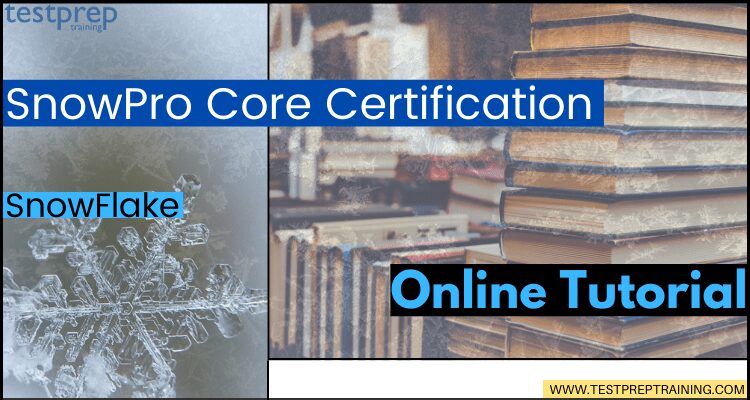 SnowPro Core Certification tutorial