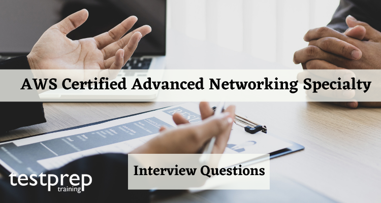 AWS Advanced Networking Specialty Interview Questions
