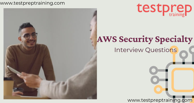 AWS Security Specialty Interview Questions