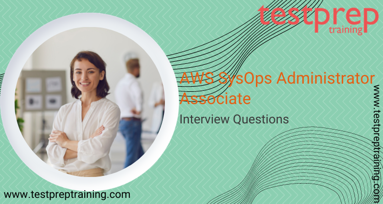 AWS SysOps Administrator Associate Interview Questions