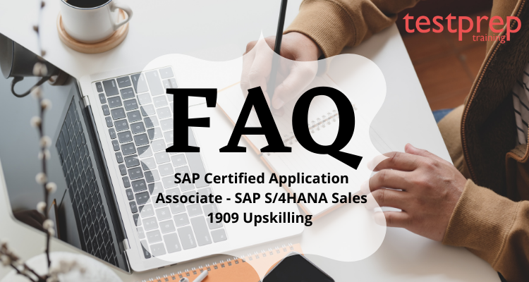 C_TS460_1909 SAP Certified Application Associate - SAP S/4HANA Sales 1909 Upskilling FAQ.