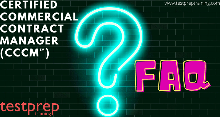 Certified Commercial Contract Manager(CCCM)exam FAQs