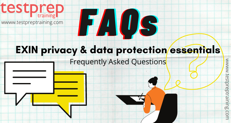 EXIN Privacy & Data Protection Essentials FAQs