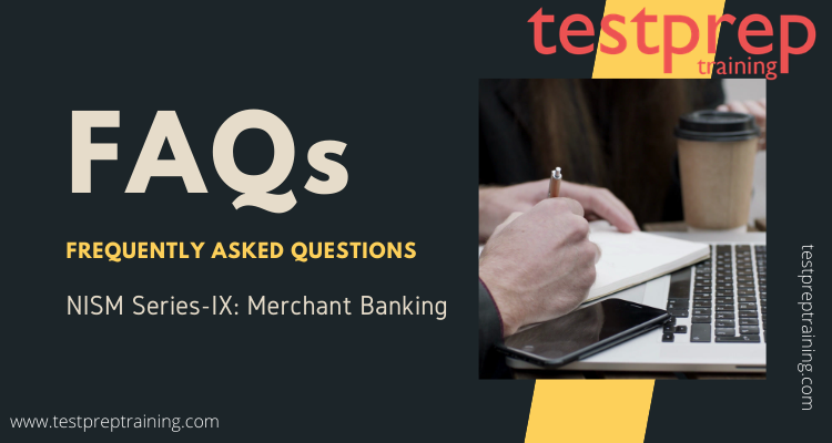 NISM Series-IX: Merchant Banking FAQs