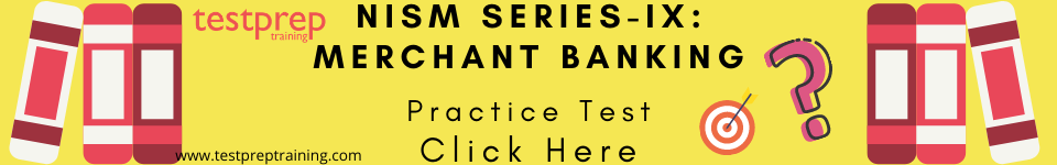 NISM Series-IX: Merchant Banking practice test