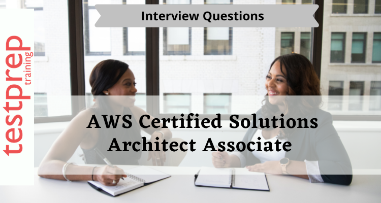 AWS Certified Solutions Architect Associate Interview Questions