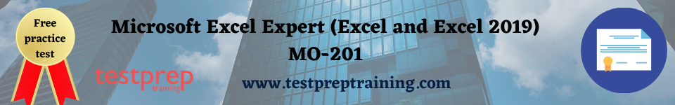 Microsoft Excel Expert (Excel and Excel 2019) MO-201 free practice test
