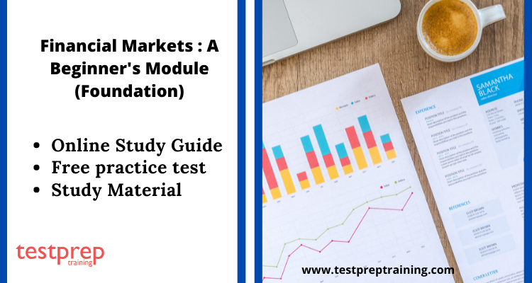 Financial Markets : A Beginner's Module (Foundation) online study guide