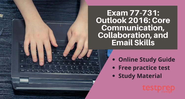 Outlook 2016  Core Communication, Collaboration, and Email Skills online guide