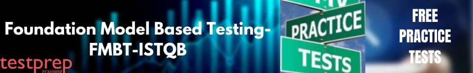 Foundation Model-Based Testing-FMBT-ISTQB practice tests