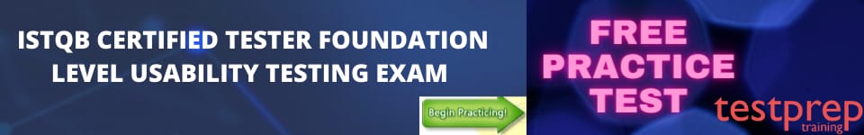 ISTQB Certified Tester Foundation Level Usability Testing practice tests
