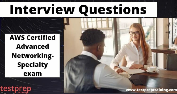 ANS-C00 Interview Questions