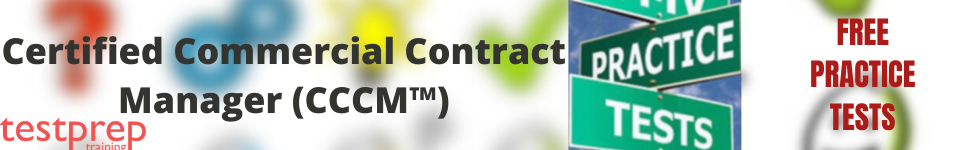 Certified Commercial Contract Manager(CCCM)exam practice tests