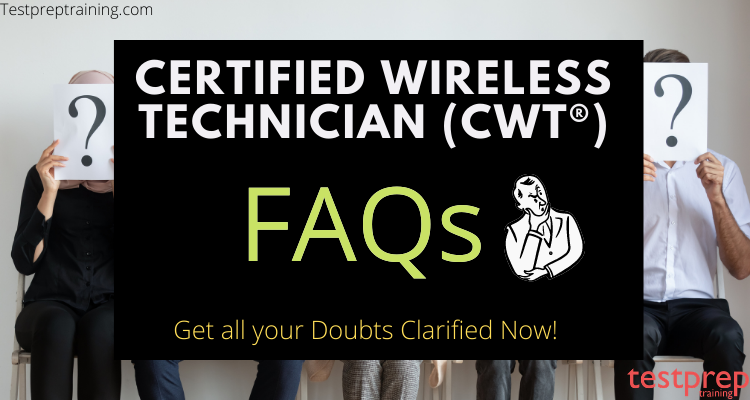 Certified Wireless Technician (CWT) FAQs