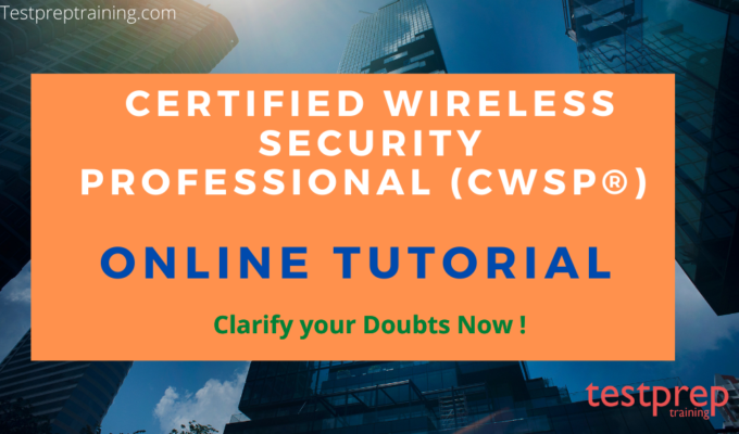 Certified Wireless Security Professional (CWSP) Online Tutorial 