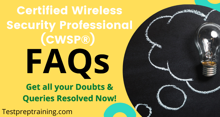 Certified Wireless Security Professional (CWSP) FAQs