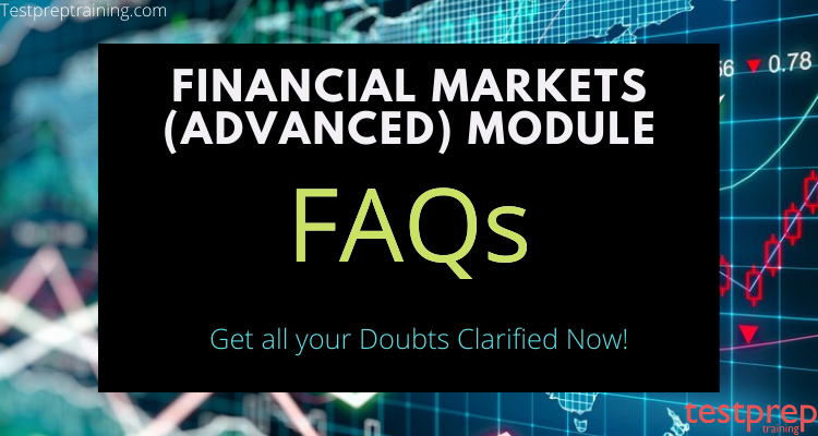 Financial Markets (Advanced) Module FAQs