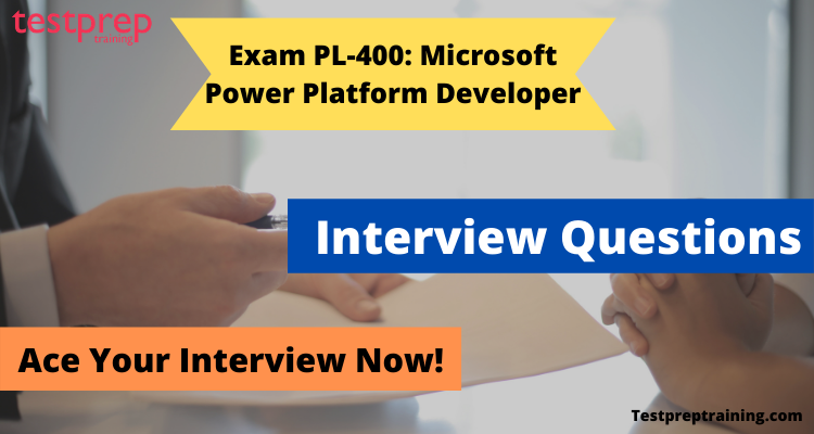 PL-400: Microsoft Power Platform Developer Interview questions