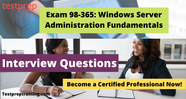 Exam 98-365 Interview Questions