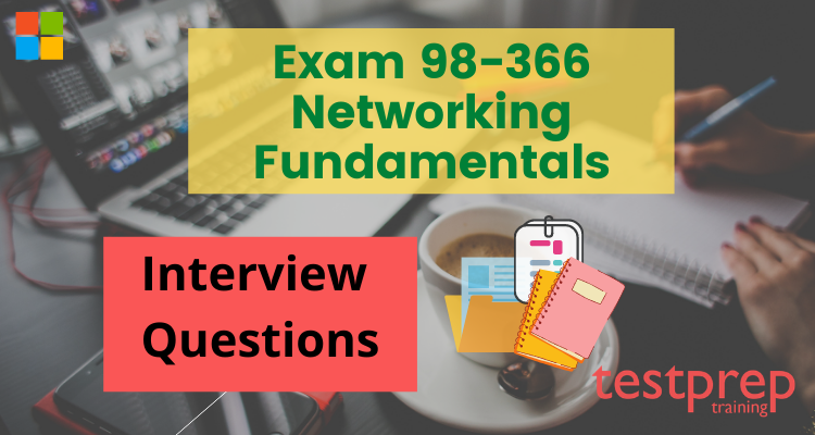 Exam 98-366  Networking Fundamentals Interview Questions