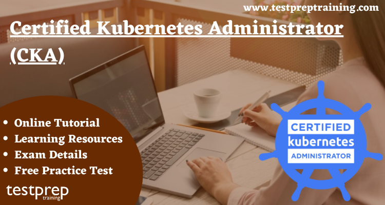 Certified Kubernetes Administrator (CKA)