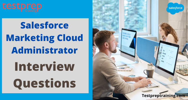 Salesforce Marketing Cloud Administrator Interview Questions