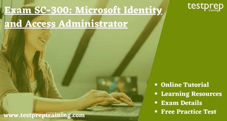 Exam SC-300: Microsoft Identity and Access Administrator