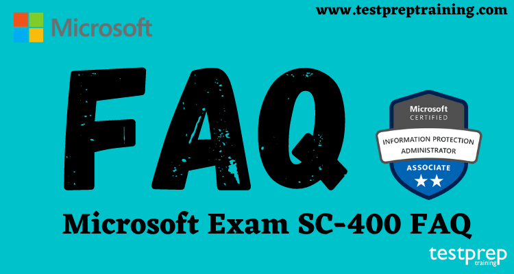 Microsoft Exam SC-400 FAQ