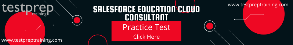 Salesforce Education Cloud Consultant Practice test