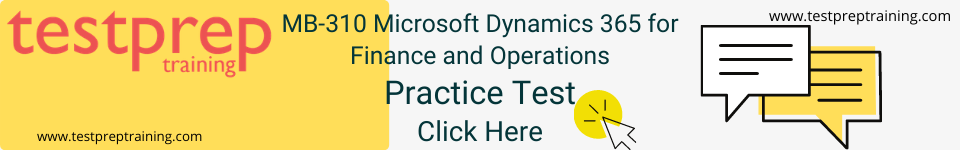 MB-310 Microsoft Dynamics 365 for Finance and Operations Practice test
