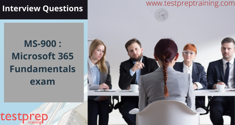 MS-900 :Microsoft 365 Fundamentals interview questions