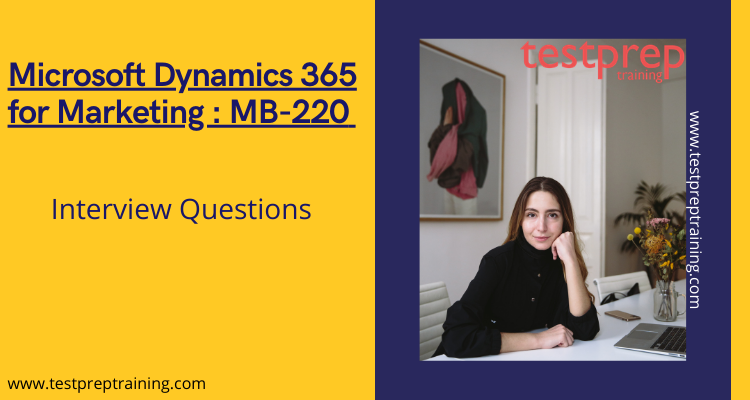 Reliable Microsoft MB-220 Exam Questions and Answers PDF (2023)