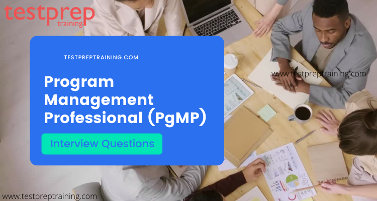 Program Management Professional (PgMP) Interview questions