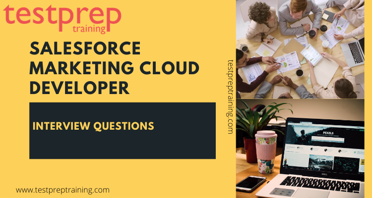 Salesforce Marketing Cloud Developer Interview Questions