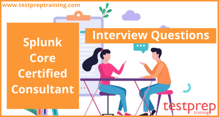 Splunk Core Certified Consultant Interview Questions
