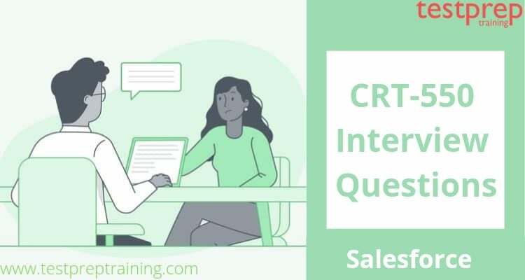 CRT-550 Interview Questions