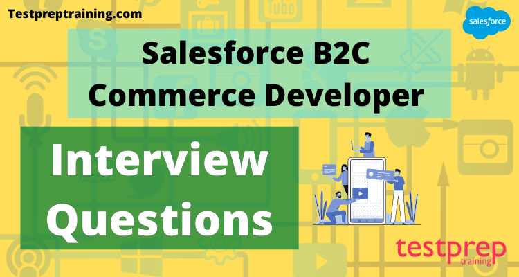 Salesforce B2C Commerce Developer Interview Questions