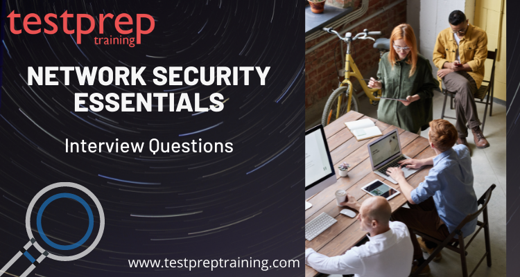 Network Security Essentials Interview Questions
