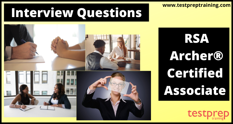 RSA Archer® Certified Associate Interview Questions