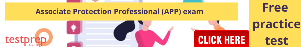 Associate Protection Professional (APP) practice tests