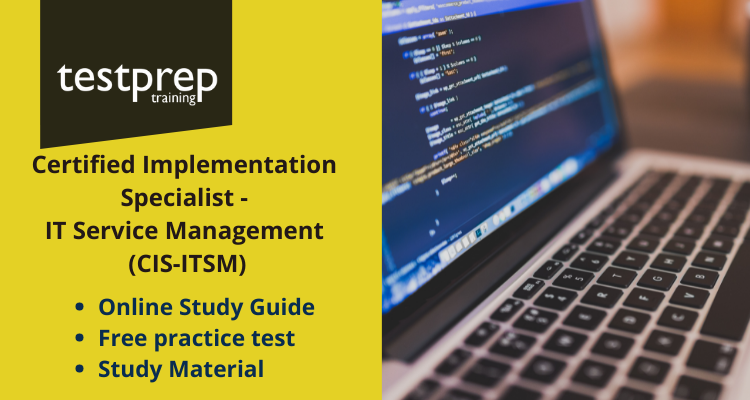 Certified Implementation Specialist - IT Service Management (CIS-ITSM) online guide