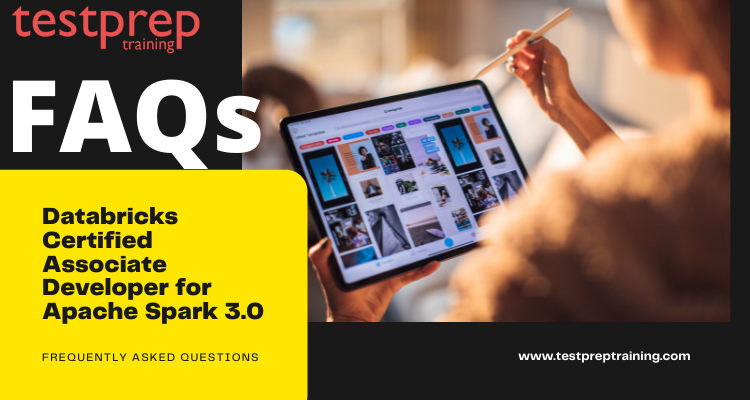 Databricks Certified Associate Developer for Apache Spark 3.0 FAQs