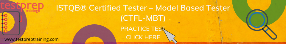 ISTQB® Certified Tester – Model Based Tester (CTFL-MBT) Practice Test